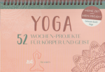 Katrin Hartig: Yoga- 52 Wochen-Projekte 
