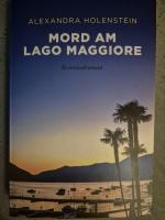 Alexandra Holenstein: Mord am Lago Maggi Alexandra Holenstein: Mord am Lago Maggi