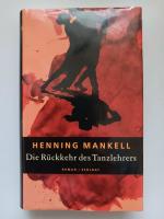 Henning Mankell: Die Rückkehr des Tanzle