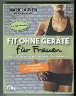 Mark Lauren: Fit ohne Geräte für Frauen.