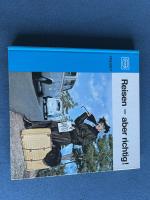 Reisen - aber richtig - Silva Verlag Zür