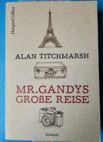 Alan Titchmarsh: Mr. Gandys große Reise