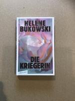 Helene Bukowski: Die Kriegerin – Roman