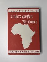 Ewald Banse: Unsere großen Afrikaner - D Ewald Banse: Unsere großen Afrikaner - D