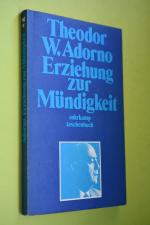 Adorno, Theodor W.: Erziehung zur Mündig