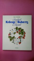 Bernecker, Kurt A.: BEZAUBERNDE KRÄNZE U