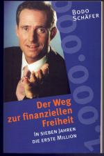 Bodo Schäfer: Der Weg zur finanziellen F Bodo Schäfer: Der Weg zur finanziellen F