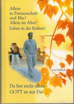Gabriele: Allein in Partnerschaft und Eh