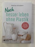 Nadine Schubert: Noch besser leben ohne 