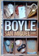 Boyle, T.C.: San Miguel – Roman