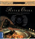 Pasta & Opera. Klassische italienische Rezepte. Grosse italienische Arien