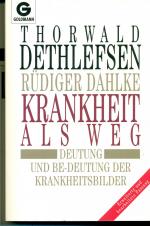 Thorwald Dethlefsen: Krankheit als Weg –
