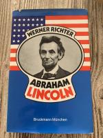 Werner Richter: Abraham Lincoln - Mensch