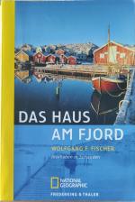 Wolfgang F Fischer: Das Haus am Fjord – Wolfgang F Fischer: Das Haus am Fjord –