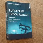 Daniele Ganser: Europa im Erdölrausch – Daniele Ganser: Europa im Erdölrausch –