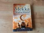 Udo Ulfkotte: Mekka Deutschland – Die st
