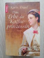Karin Engel: Das Erbe der Kaffeeprinzess Karin Engel: Das Erbe der Kaffeeprinzess