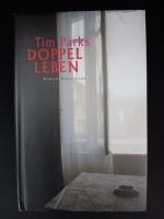 Tim Parks: Doppelleben Tim Parks: Doppelleben