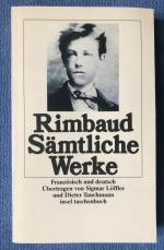 Arthur Rimbaud: Sämtliche Werke