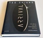 Ted Chiang: Arrival – Die Hölle ist die 