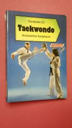 Konstantin Gil: TAEKWONDO. koreanischer 
