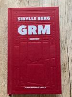 Sibylle Berg: GRM – Brainfuck. Roman Sibylle Berg: GRM – Brainfuck. Roman