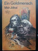 Mor Jokai: Ein Goldmensch (Spannend erzä