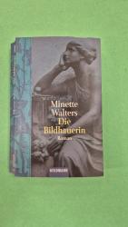 Minette Walters: Die Bildhauerin – Roman