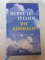 Le Tellier, Hervé: Die Anomalie. Gebunde Le Tellier, Hervé: Die Anomalie. Gebunde