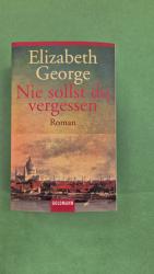 Elizabeth George: Nie sollst du vergesse