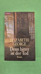 Elizabeth George: Denn bitter ist der To