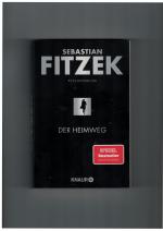 Sebastian Fitzek: Der Heimweg - Psychoth Sebastian Fitzek: Der Heimweg - Psychoth
