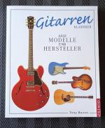 Tony Bacon: Gitarrenklassiker. Alle Mode