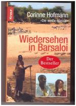 Corinne Hofmann: Wiedersehen in Barsaloi Corinne Hofmann: Wiedersehen in Barsaloi