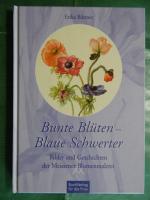 Erika Büttner: Bunte Blüten - Blaue Schw