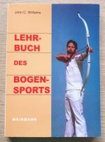 John C Williams: Lehrbuch des Bogensport