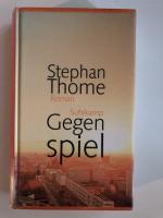 Stephan Thome: Gegenspiel – Roman