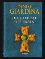 Denise Giardina: Die Geliebte des Raben