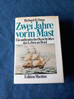 Richard Henry Dana: Zwei Jahre vor Richard Henry Dana: Zwei Jahre vor