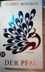 Isabel Bogdan: Der Pfau – Roman
