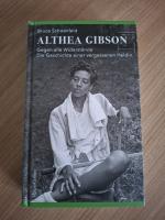 Bruce Schoenfeld: Althea Gibson – Gegen 
