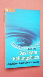 Robert Gray: DAS DARM-HEILUNGSBUCH. Gesu