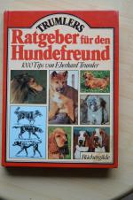 Eberhard Trumler: Trumlers Ratgeber für Eberhard Trumler: Trumlers Ratgeber für