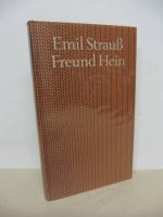 Emil Strauss: Freund Hein – Eine Lebensg Emil Strauss: Freund Hein – Eine Lebensg