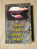 Gisela Graichen: Das Kultplatzbuch - ein Gisela Graichen: Das Kultplatzbuch - ein