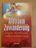 Udo Ulfkotte: Albtraum Zuwanderung – Lüg