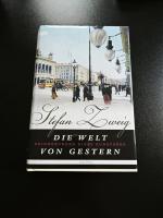 Stefan Zweig: Die Welt von gestern