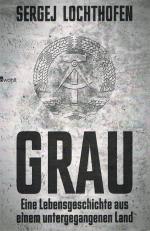Sergej Lochthofen: Grau – Eine Lebensges