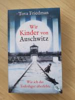 Tova Friedman: Wir Kinder von Auschwitz 