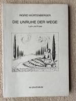 Die Unruhe der Wege - Lyrik und Prosa